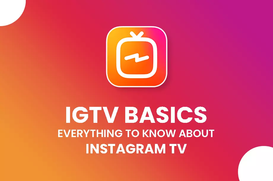 IGTV Basics