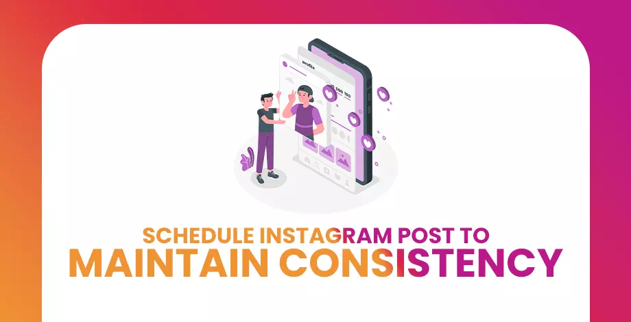 Schedule IG Post to Maintain Consistency