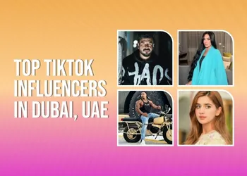 Top TikTok Influencers In Dubai, UAE